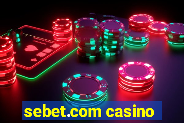 sebet.com casino